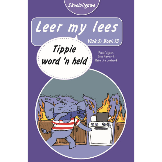 Leer my lees (Vlak 5 Boek 13): Tippie word ’n held (Skooluitgawe) - ISBN 9780637014656