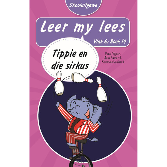 Leer my lees (Vlak 6 Boek 14): Tippie en die sirkus (Skooluitgawe) - ISBN 9780637014861