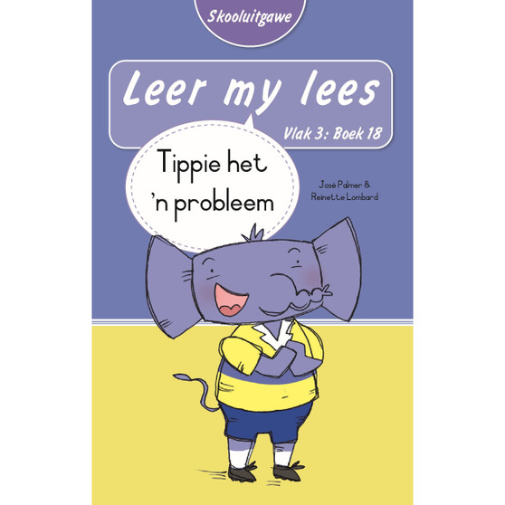 Leer my lees (Vlak 3 Boek 18): Tippie het ’n probleem (Skooluitgawe) - ISBN 9780637014168