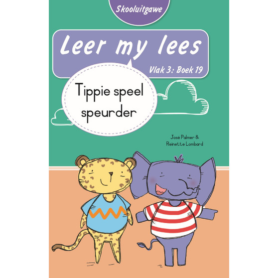 Leer my lees (Vlak 3 Boek 19): Tippie speel speurder (Skooluitgawe) - ISBN 9780637014175