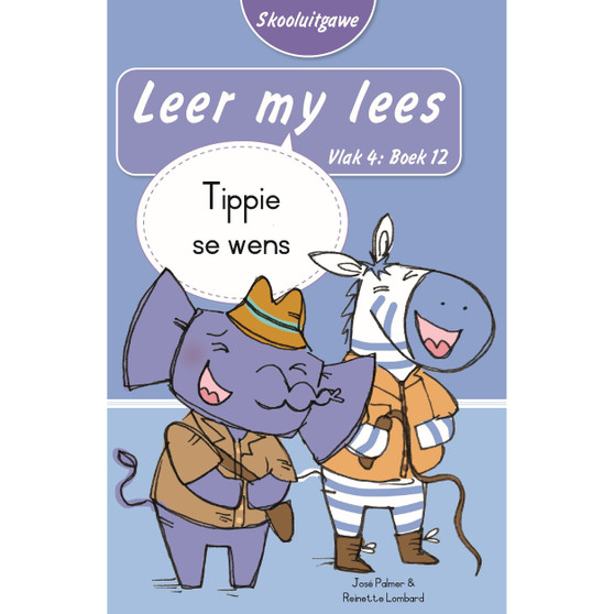 Leer my lees (Vlak 4 Boek 12): Tippie se wens (Skooluitgawe) - ISBN 9780637015943