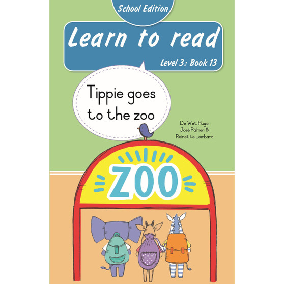 Learn to read (Level 3 Book 13): Tippie goes to the zoo (School Edition) - ISBN 9780637015752