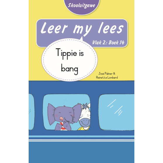 Leer my lees (Vlak 2 Boek 14): Tippie is bang (Skooluitgawe) - ISBN 9780637013772