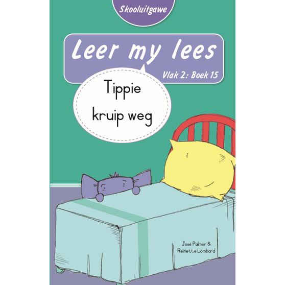 Leer my lees (Vlak 2 Boek 15): Tippie kruip weg (Skooluitgawe) - ISBN 9780637013789