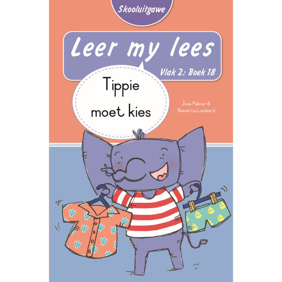 Leer my lees (Vlak 2 Boek 18): Tippie moet kies (Skooluitgawe) - ISBN 9780637013819