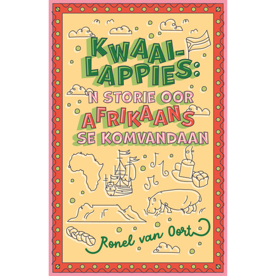 Kwaailappies: Stories oor Afrikaans se komvandaan - ISBN 9780637008020