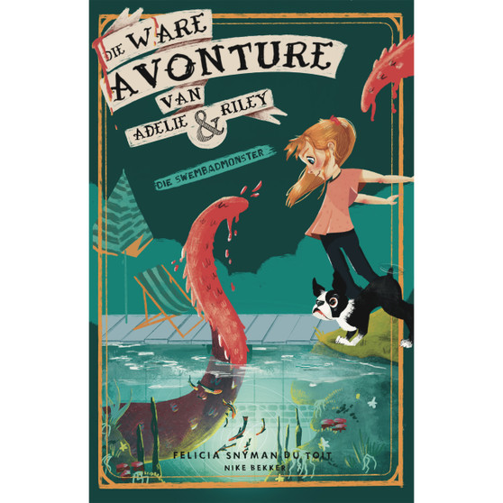 Die ware avonture van Adelie en Riley: Die swembadmonste - ISBN 9780637001335