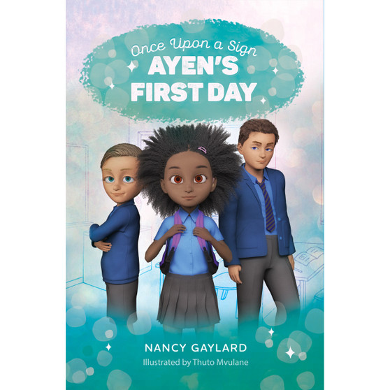Once Upon A Sign #1: Ayen’s First Day - ISBN 9781776354511
