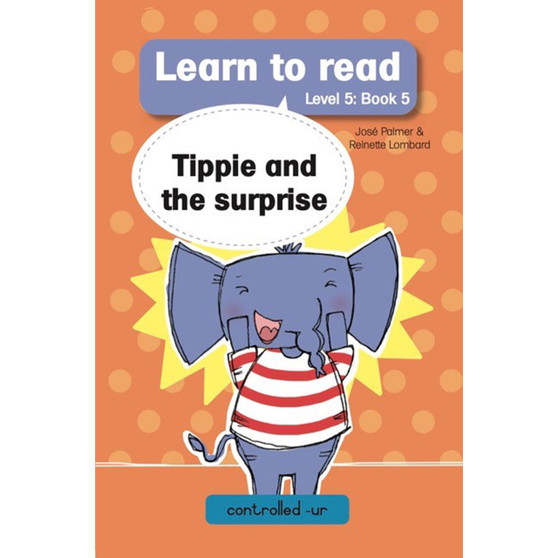 Learn to read (Level 5 Book 5): Tippie and the surprise - ISBN 9781776354184