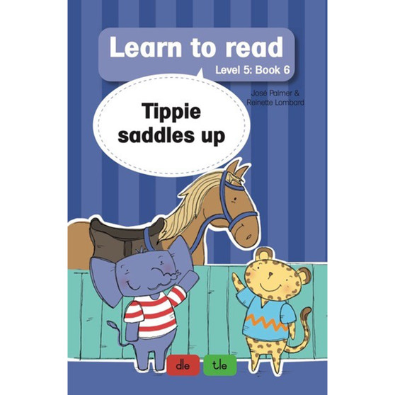 Learn to read (Level 5 Book 6): Tippie saddles up - ISBN 9781776354207