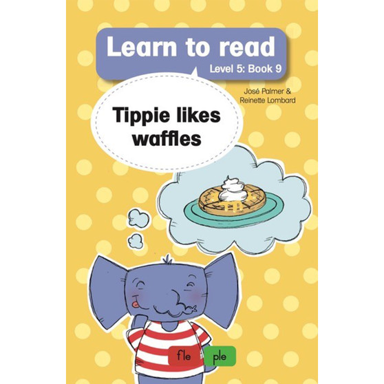 Learn to read (Level 5 Book 9): Tippie likes waffles - ISBN 9781776354269