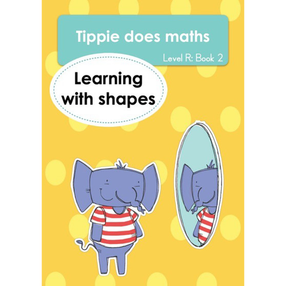 Tippie does maths (Level R Book 2): Learning with shapes - ISBN 9781776355600