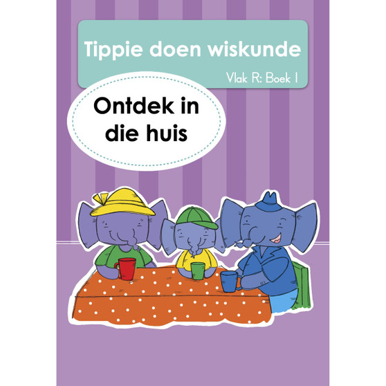 Tippie doen wiskunde (Vlak R Boek 1): Ontdek in die huis - ISBN 9781776355792