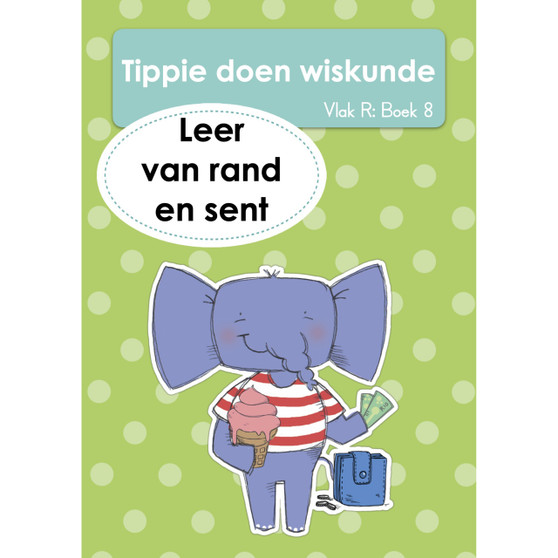 Tippie doen wiskunde (Vlak R Boek 8): Leer van rand en sent - ISBN 9781776355938