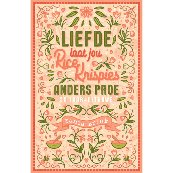 Liefde laat jou Rice Krispies anders proe: 20 jaar-uitgawe - ISBN 9781776352937