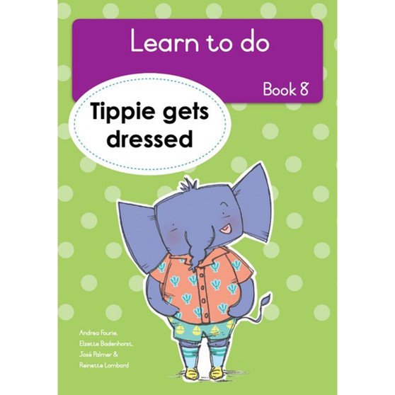 Learn to do (Book 8): Tippie gets dressed - ISBN 9781776355303