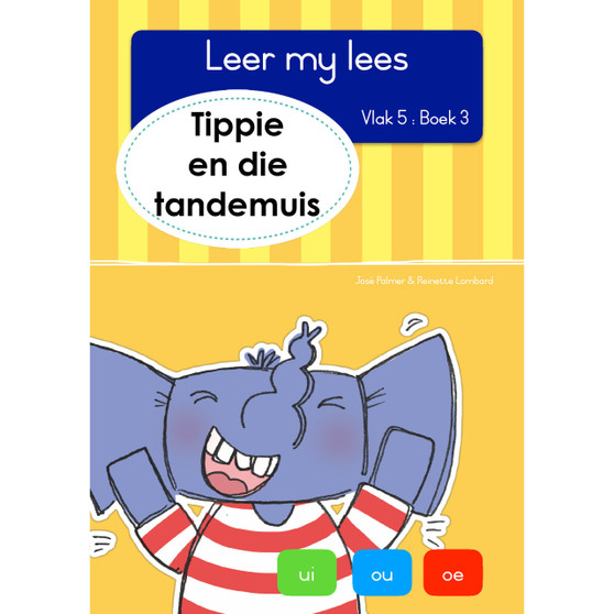 Leer my lees (Vlak 5 Boek 3): Tippie en die tandemuis - ISBN 9781776353019