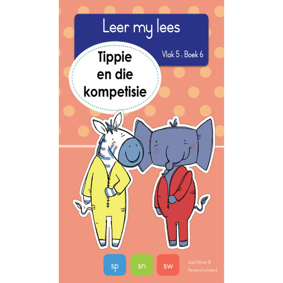 Leer my lees (Vlak 5 Boek 6): Tippie en die kompetisie - ISBN 9781776353071