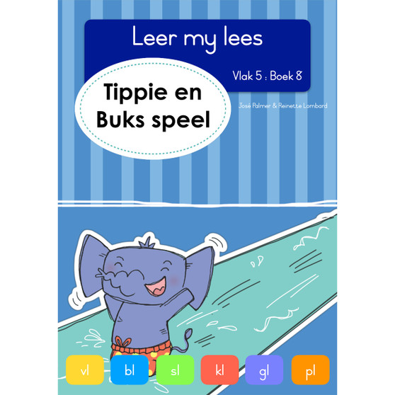 Leer my lees (Vlak 5 Boek 8): Tippie en Buks speel - ISBN 9781776353118