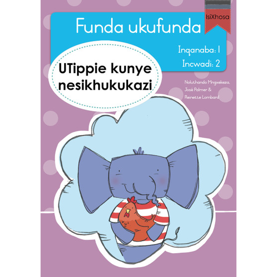 Funda ukufunda Inqanaba 1 (isiXhosa) 2: UTippie kunye nesikhukukazi - ISBN 9780639604817
