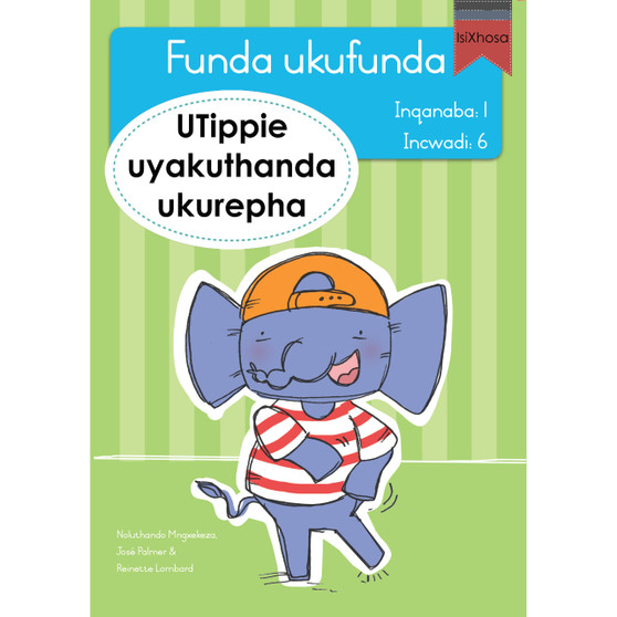 Funda ukufunda Inqanaba 1 (isiXhosa) 6: UTippie uyakuthanda ukurepha - ISBN 9780639604855