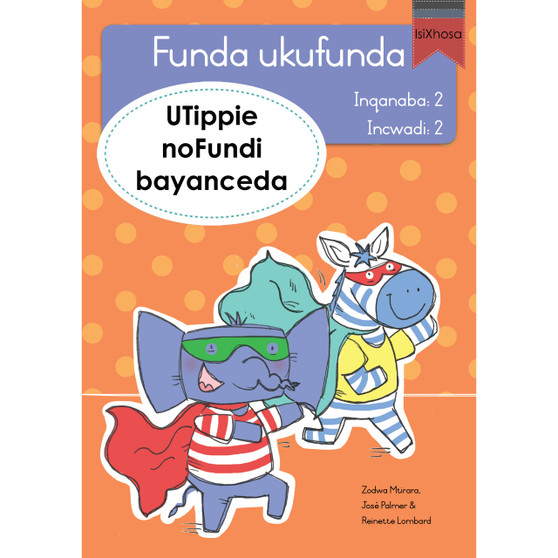 Funda ukufunda Inqanaba 2 (isiXhosa) 2: UTippie noFundi bayanceda - ISBN 9780639609836