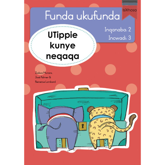 Funda ukufunda Inqanaba 2 (isiXhosa) 3: UTippie kunye neqaqa - ISBN 9780639609843