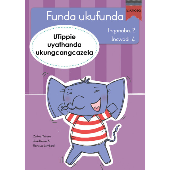 Funda ukufunda Inqanaba 2 (isiXhosa) 4: UTippie uyathanda ukungcangcazela - ISBN 9780639609850