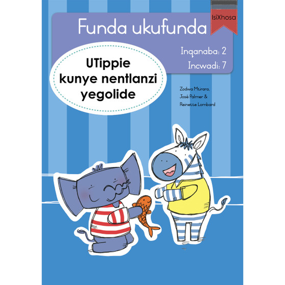 Funda ukufunda Inqanaba 2 (isiXhosa) 7: UTippie kunye nentlanzi yegolide - ISBN 9780639609881