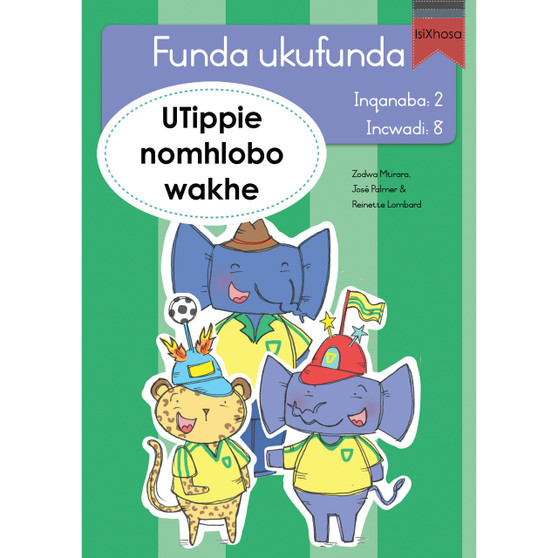 Funda ukufunda Inqanaba 2 (isiXhosa) 8: UTippie nomhlobo wakhe - ISBN 9780639609898