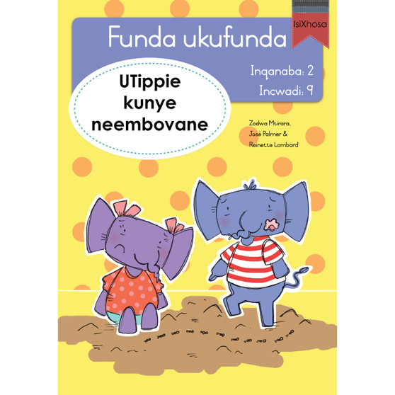 Funda ukufunda Inqanaba 2 (isiXhosa) 9: UTippie kunye neembovane - ISBN 9780639609904