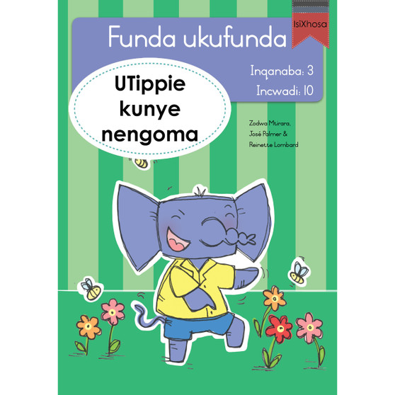 Funda ukufunda Inqanaba 3 (isiXhosa) 10: UTippie kunye nengoma - ISBN 9780639603117