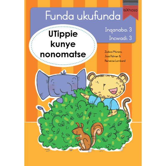 Funda ukufunda Inqanaba 3 (isiXhosa) 3: UTippie kunye nonomatse - ISBN 9780639603049