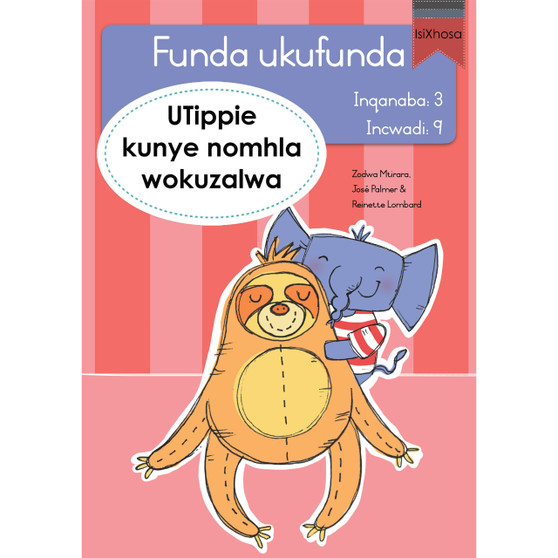 Funda ukufunda Inqanaba 3 (isiXhosa) 9: UTippie kunye nomhla wokuzalwa - ISBN 9780639603100