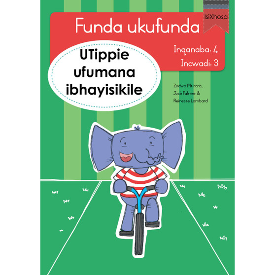 Funda ukufunda Inqanaba 4 (isiXhosa) 3: UTippie ufumana ibhayisikile - ISBN 9780639603148