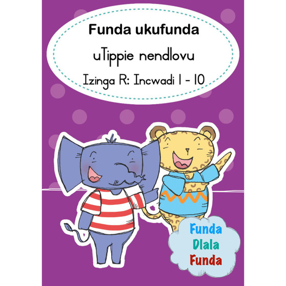 Funda ukufunda uTippie nendlovu (Izinga R Iqoqo Lezincwadi): Incwadi 1 - 10 - ISBN 9781776350209