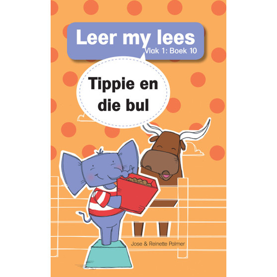 Leer my lees (Vlak 1 Grootboek 10): Tippie en die bul - ISBN 9781776356614