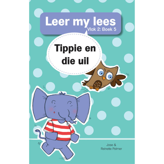 Leer my lees (Vlak 2 Grootboek 5): Tippie en die uil - ISBN 9781776356669