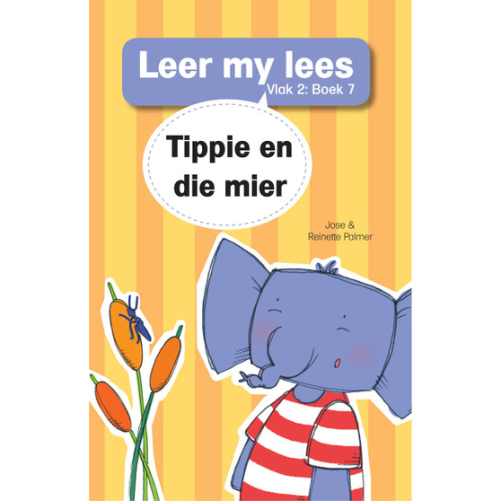 Leer my lees (Vlak 2 Grootboek 7): Tippie en die mier - ISBN 9781776356683