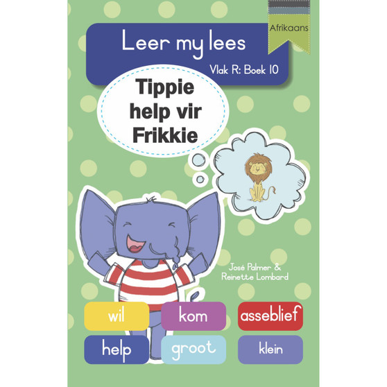 Leer my lees (Vlak R Grootboek 10): Tippie help vir Frikkie - ISBN 9781776356515