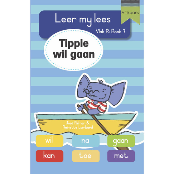 Leer my lees (Vlak R Grootboek 7): Tippie wil gaan - ISBN 9781776356485