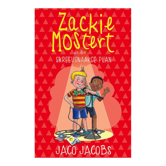 Zackie Mostert en die skreeusnaakse plan - ISBN 9780799397826