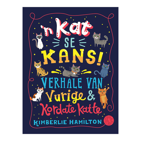 ’n Kat se kans! Verhale van vurige en kordate katte - ISBN 9780799393125