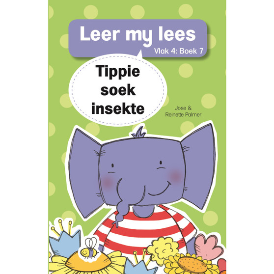 Leer my lees (Vlak 4 Boek 7): Tippie soek insekte - ISBN 9780799384093
