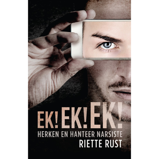 Ek! Ek! Ek! Herken en hanteer narsiste - ISBN 9780799367447