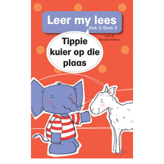 Leer my lees (Vlak 3 Boek 5): Tippie kuier op die plaas - ISBN 9780799379976