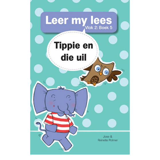 Leer my lees (Vlak 2 Boek 5): Tippie en die uil - ISBN 9780799372816