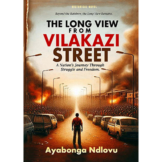The Long View from Vilakazi Street - ISBN 9781997436461