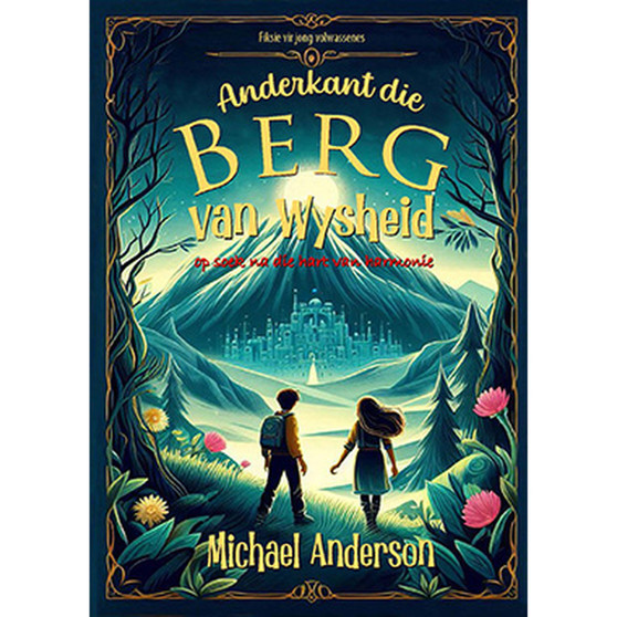 Anderkant Die Berg Van Wysheid - ISBN 9781997436331