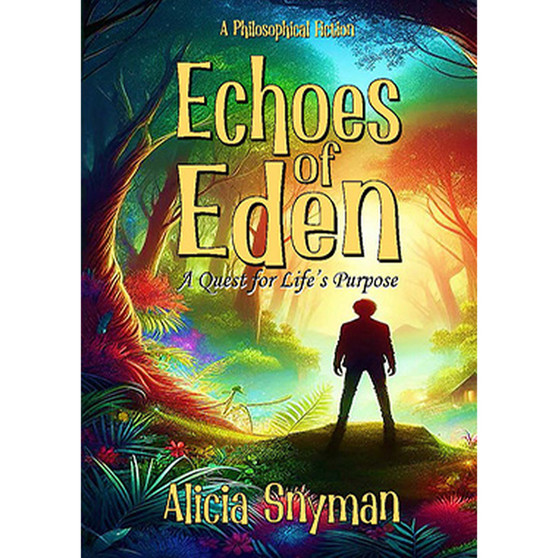 Echoes of Eden: A Quest For Life's Purpose - ISBN 9781997436157